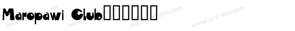 Maropawi Club字体转换